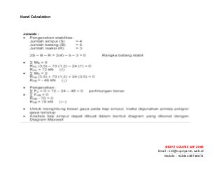 ! ! !
SHORT&COURSE&SAP&2000&
Email!:!edi@supriyanto.web.id!
Mobile!:!+6281338718071!
!
Hand&Calculation&
&
&
&
 