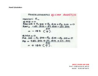 ! ! !
SHORT&COURSE&SAP&2000&
Email!:!edi@supriyanto.web.id!
Mobile!:!+6281338718071!
!
Hand&Calculation&
!
!
!
 