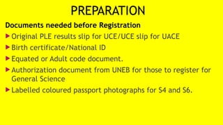 Uace Result Code Comprehensive Guide to UNEB E-Registration Process for 2026 Exams | PPTX