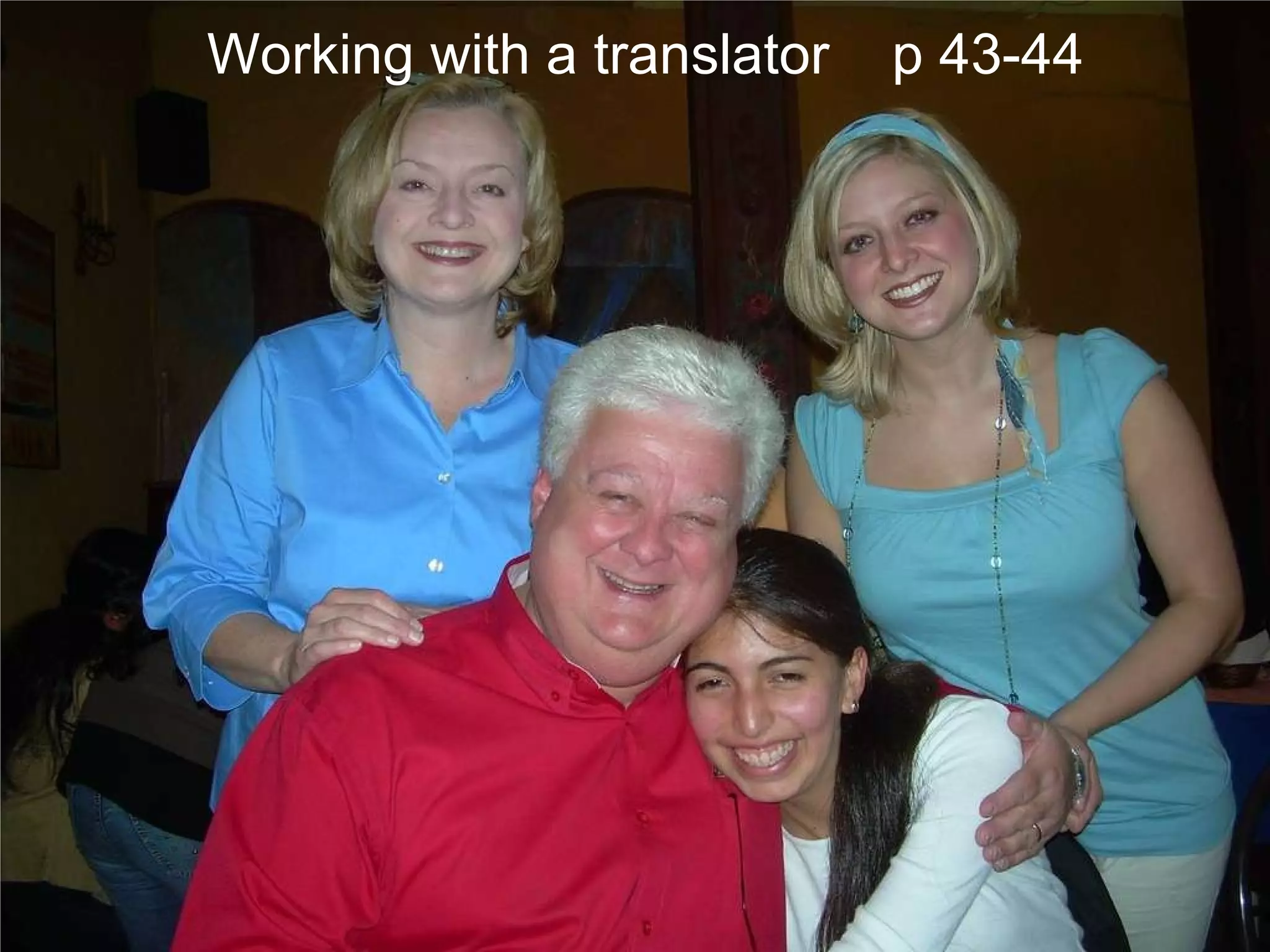 Working with a translator p 43-44