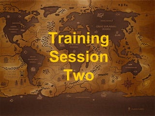 Training Session Two 