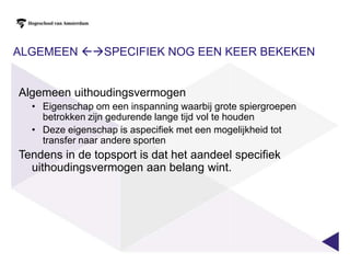 Aanpassingen aan het cardiovasculaire systeem bij submaximale inspanningToename in slagvolume Bij een gelijke submaximale inspanning per kilogram spier minder bloed nodig