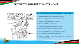 WEIGHT TAKING USING SALTER SCALE
 