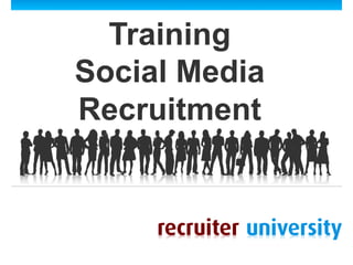Training
Social Media
Recruitment


www.iprc.nl | www.recruiteruniversity.nl | www.recruitmentvialinkedin.nl
 