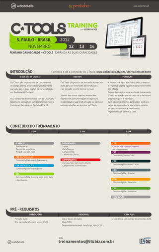 C*Tools Traning - Curso de criação de Dashboards utilizando as ferramentas C (Pentaho) com Pedro Alves - São Paulo - 12 a 14 de Novembro de 2012