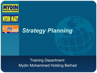 Strategy Planning Training Department  Mydin Mohammed Holding Berhad 