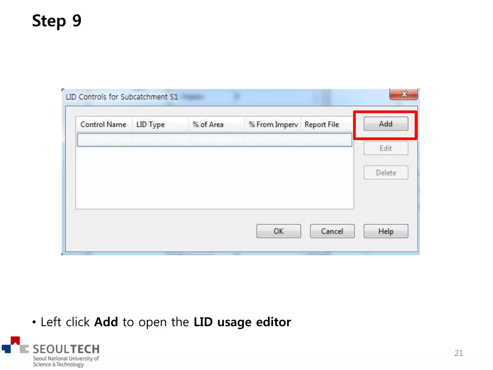 • Left click Add to open the LID usage editor
Step 9
21
 
