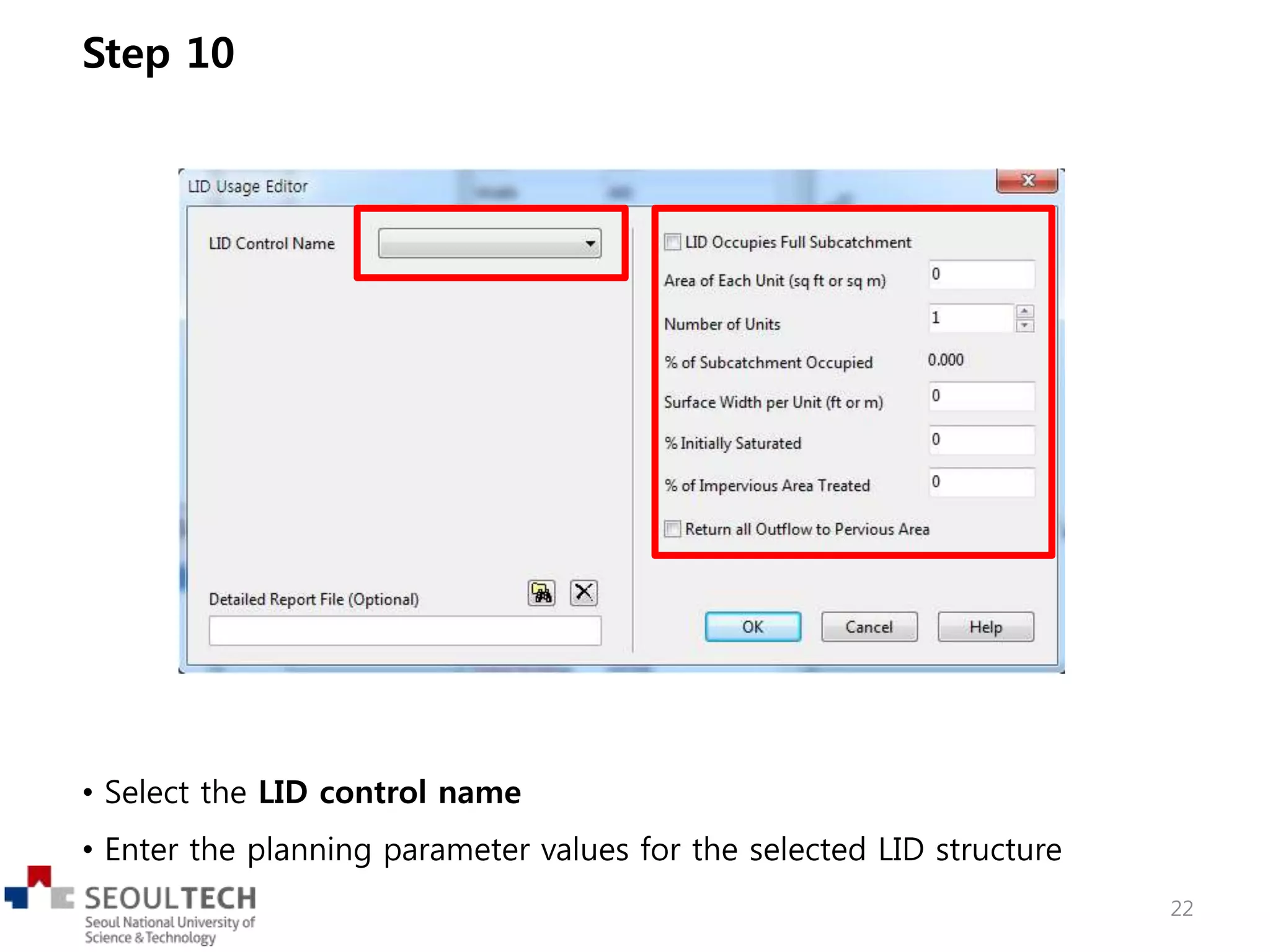 • Select the LID control name
• Enter the planning parameter values for the selected LID structure
Step 10
22
 