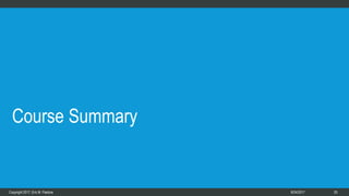 258/7/2017
Course Summary
 