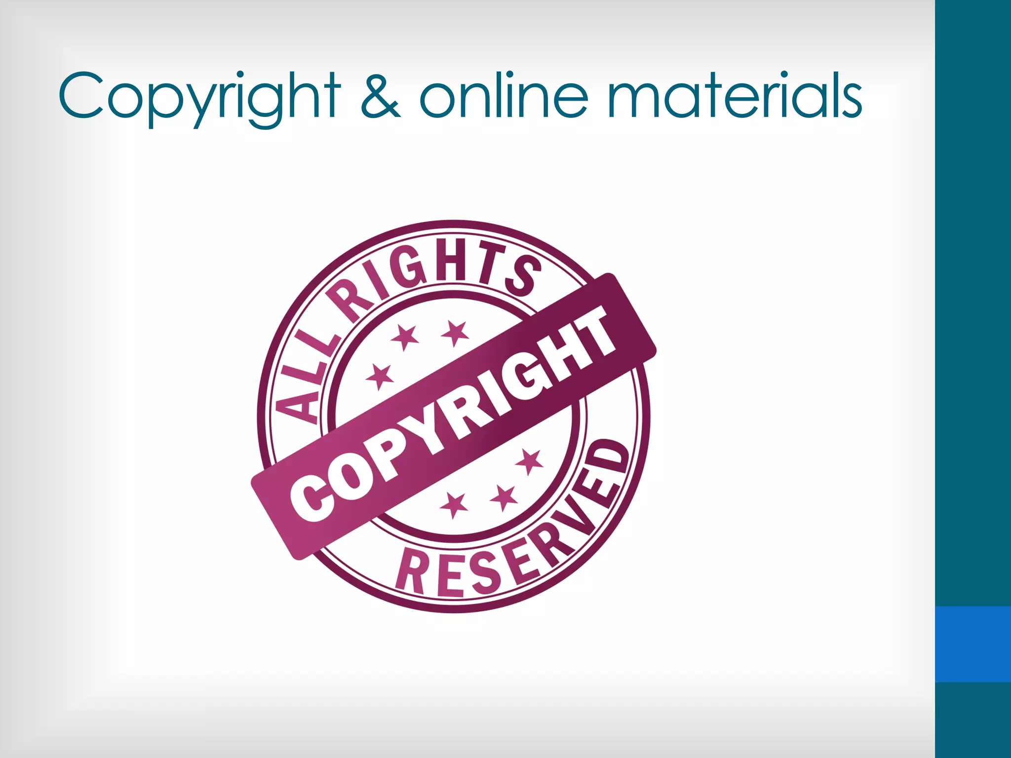 Copyright & online materials
 