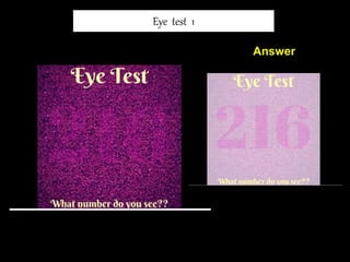 73
Eye test 1
Answer
 