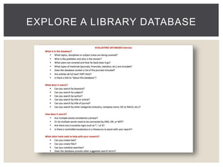 EXPLORE A LIBRARY DATABASE 
 