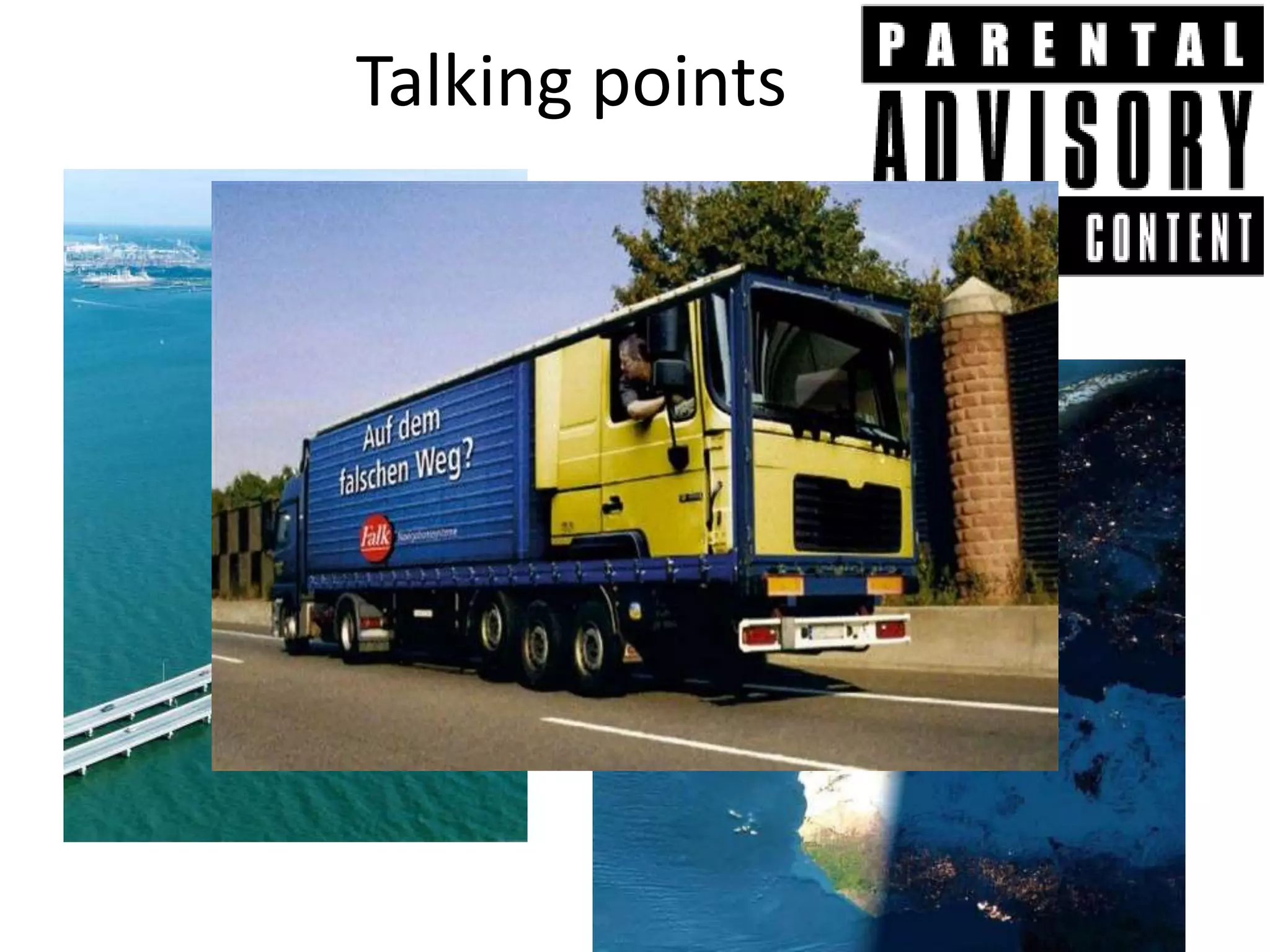 Talking points

Google: ‘unusual
pictures’; check
before use!

 