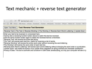Text Srambler
http://www.rjwoerheide.com/scrambletest.php
Google: rjwoerheide + text scrambler

• puts Use the words onlin...