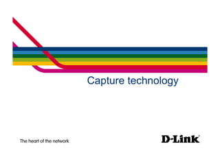 Capture technology
 