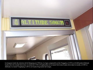 La longueur totale des chemins de fer Qingzang est 1956 km. La ligne comprend le col de Tanggula, à 5.072 m (16.640 pieds) d'altitude
le plus élevé du monde ferroviaire. Le tunnel de 1338 m Fenghuoshan est le tunnel ferroviaire le plus élevé dans le monde, à 4.905 m
d'altitude. Le tunnel Yangbajing 3,345 m est le plus long tunnel de la ligne.
 