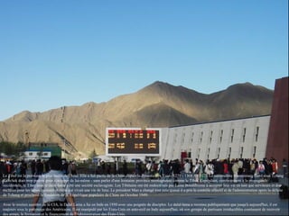 Le Tibet est la province la plus isolée de Chine. Elle a fait partie de la Chine depuis la dynastie des Yuan (1279 - 1368 Av J.C.). Le nationaliste Kuomintang Govt sous Tchang
Kaï-chek était trop pauvre pour s'occuper de lui-même - sans parler d'une lointaine province montagneuse comme le Tibet. Cependant, contrairement à la propagande
occidentale, le Tibet sous le dalaï-lama a été une société esclavagiste. Les Tibétains ont été endoctrinés par Lama Bouddhisme à accepter leur vie en tant que serviteurs et des
esclaves pour les lamas puissant et riche qui vivait une vie de luxe. Le président Mao a changé tout cela quand il a pris le contrôle effectif et de l'administration après la défaite
de Tchang et proclamé la fondation de la République populaire de Chine en Octobre 1949.
Avec le soutien secrètes de la CIA, le Dalaï Lama a fui en Inde en 1950 avec une poignée de disciples. Le dalaï-lama a reconnu publiquement que jusqu'à aujourd'hui, il est
toujours sous le patronage des Américains. Il est manipulé par les Etats-Unis en auto-exil en Inde aujourd'hui, où son groupe de partisans irréductibles continuent de recevoir
des armes, la formation et le financement de l'Administration des États-Unis.
 