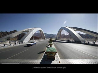 Le pont relie le centre de Lhassa de la nouvelle gare.
 