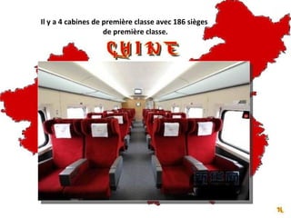 Il y a 4 cabines de première classe avec 186 sièges
                    de première classe.
 