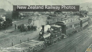 .
New Zealand Railway Photos
The Complete Collectibles Company Limited
Print Media in Motion
 