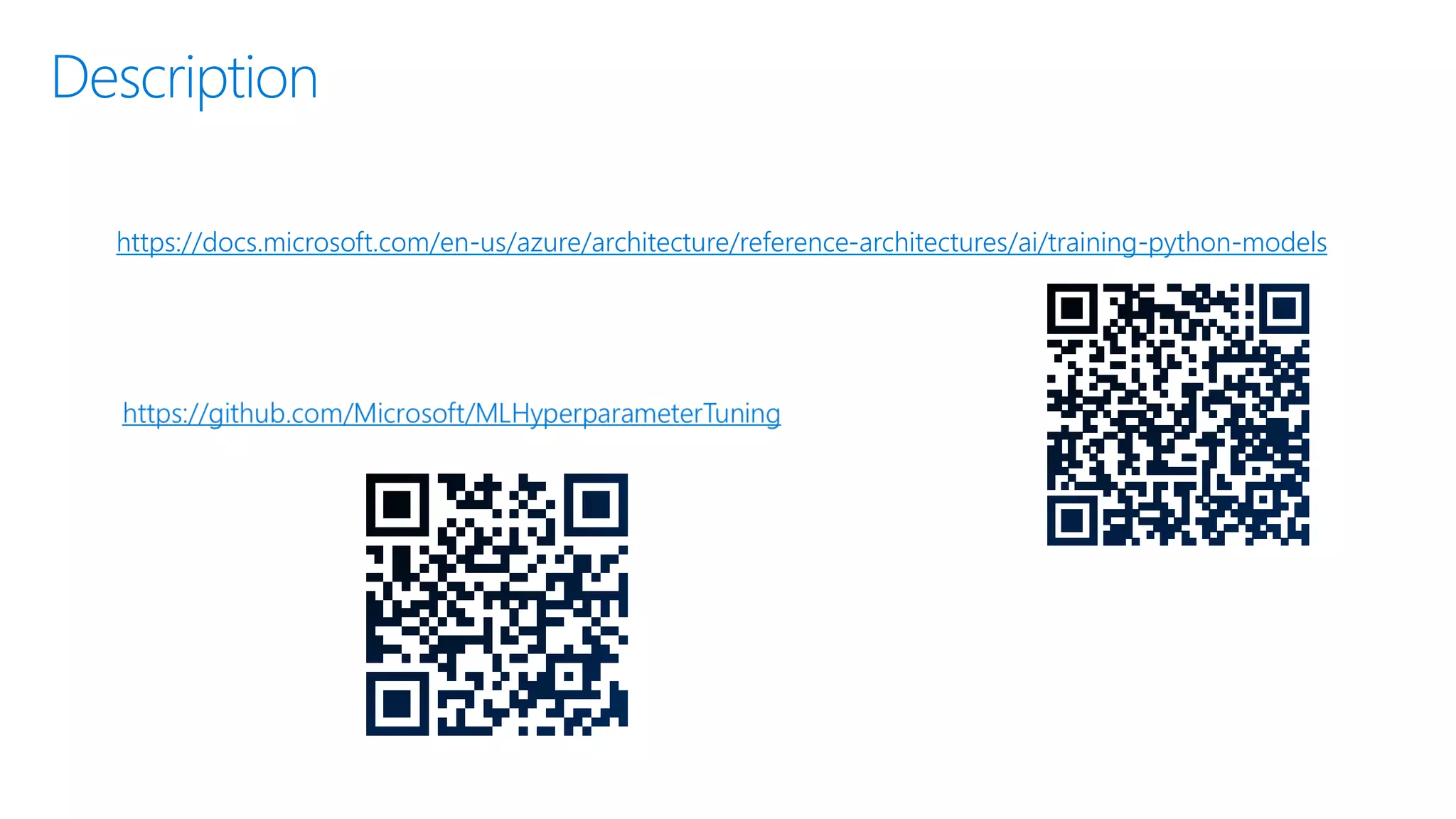 Description
https://docs.microsoft.com/en-us/azure/architecture/reference-architectures/ai/training-python-models
 