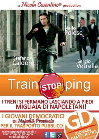 trainstopping@gdnapoli.it
 trainstopping.gdnapoli.it
      #trainstopping
 