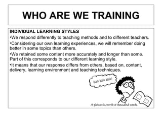 Train the trainer   what we are training and who we are training