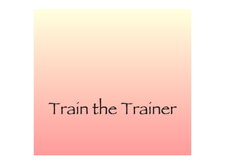 Train the Trainer 
