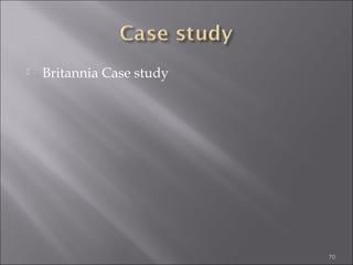 

Britannia Case study

70

 