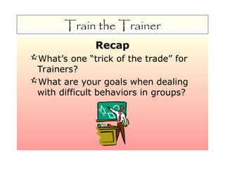 Train the Trainer Training Module to Learn Basics of Trainer | PPT