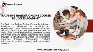 Train the Trainer Online Course – i-Success Academy | PPTX