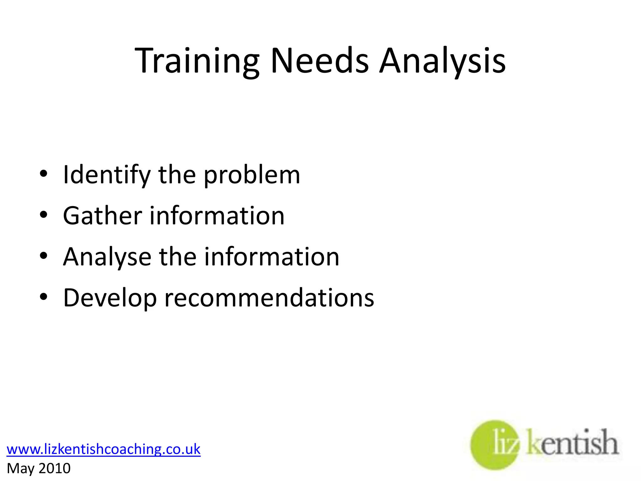 Aims & ObjectivesAt the end of this session you should:Understand the importance of training needs analysis (TNA)Be able to develop your own lesson plansBe able to deliver high-impact trainingBe able to deal with difficult situations