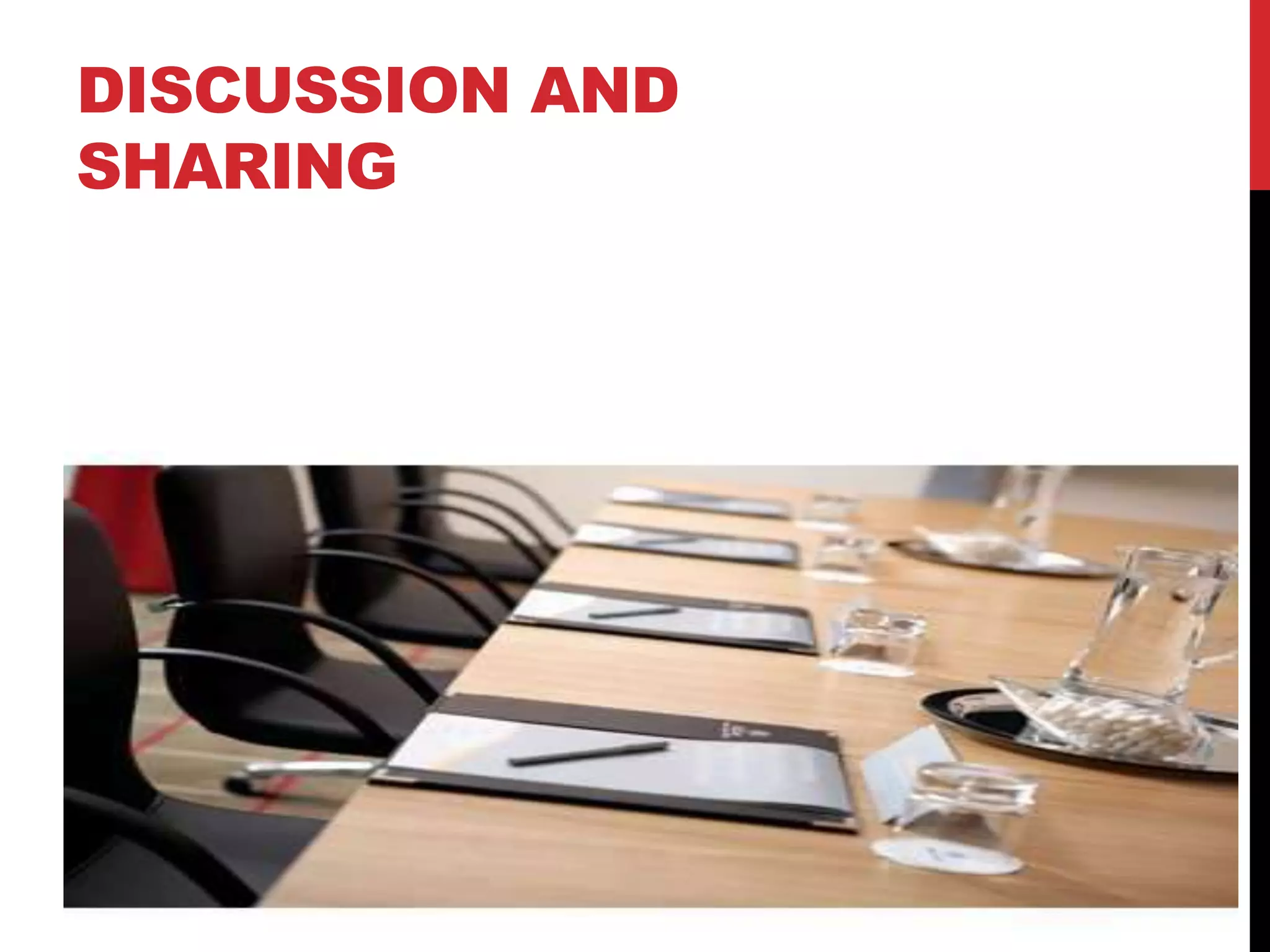 DISCUSSION AND
SHARING
 