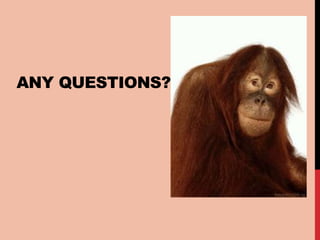 ANY QUESTIONS?
 