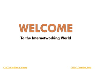 CISCO Certified Courses   CISCO Certified Jobs
 