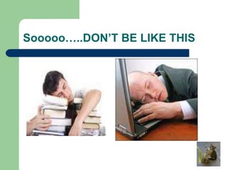 Sooooo…..DON’T BE LIKE THIS
 