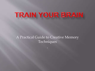 A Practical Guide to Creative Memory
Techniques
.
 