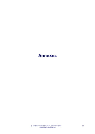 Annexes




© Fondation Robert Schuman, Décembre 2007   24
            www.robert-schuman.eu
 