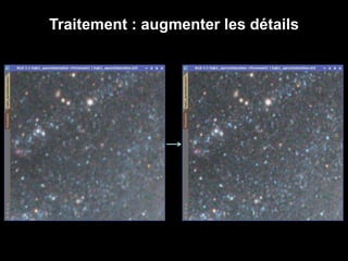 Traitement : augmenter les détails
 