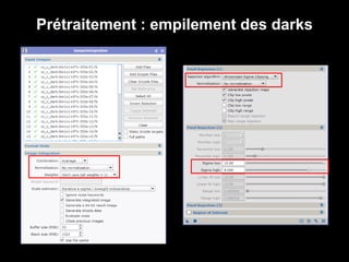 Prétraitement : empilement des darks
 