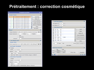 Prétraitement : correction cosmétique
 