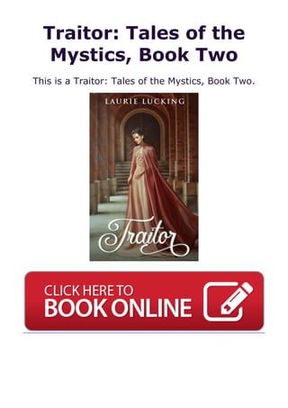 Traitor: Tales of the
Mystics, Book Two
This is a Traitor: Tales of the Mystics, Book Two.
 