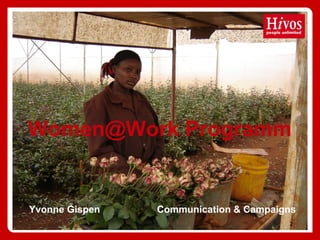 2
Women@Work Programm
Yvonne Gispen Communication & Campaigns
 