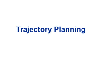 Trajectory Planning
 