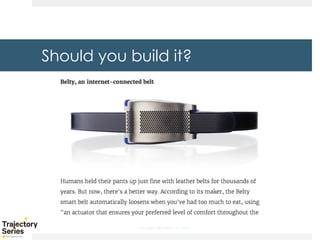 Copyright, DKParker, LLC 2020
Should you build it?
 