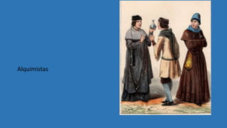 Alquimistas
 