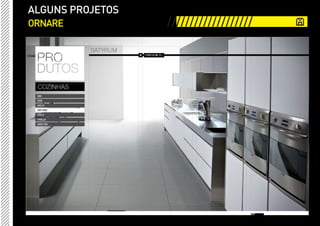 ALGUNS PROJETOS
ORNARE            ///////////////////
 