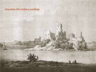 Griuvėsiai XIX amžiaus pradžioje 