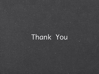 Thank You
 