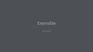 Extensible
 